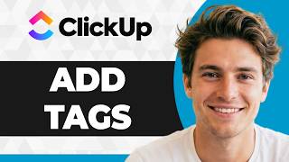 How to Add Tags in ClickUp (Step By Step) (2026 Guide)