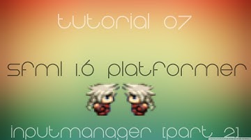 C++ Sfml Platformer Made Easy Tutorial 7 - InputManager [Part 2]