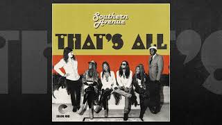 Southern Avenue - That's All (Official Single)