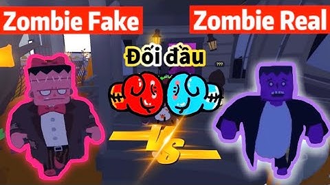 Hoá Trang ZomBie "PhaKe" Đối Đầu Zombie "Real" - Vi Rút Thây Ma