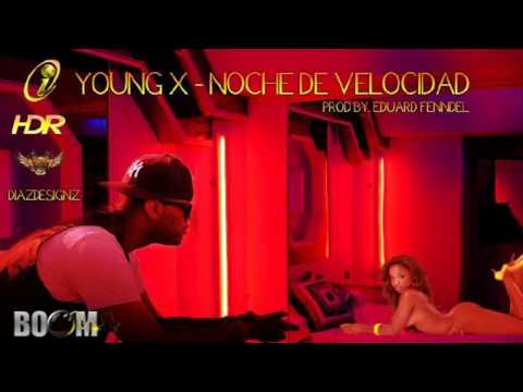 Young X - Noche de Velocidad (Prod. By Fenndel) (Rottweilas, INC)