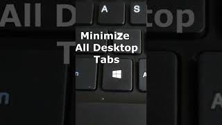 shortcut key to minimize all windows taps on desktop