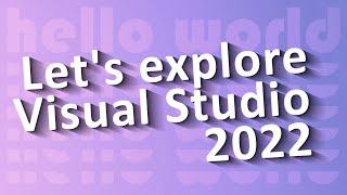 Hello World - The new Visual Studio 2022 screenshot 5