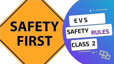 Class 2 || EVS ||Safety  Rules ||