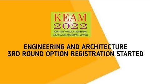KEAM-2022, Engineering and Architecture, 3rd round option registration