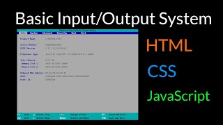 Basic Input/Output system recreation using HTML, CSS and JavaScript