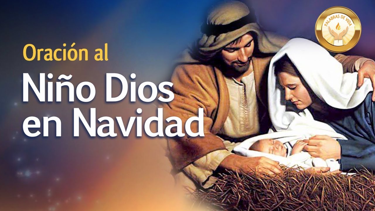 ORACION AL NIÑO DIOS EN NAVIDAD - Para arrullar al niño Dios - YouTube.