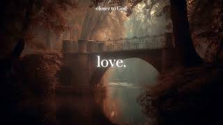 let the love of God fill your heart.