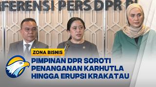 [FULL] KONPERS PIMPINAN DPR DESAK PENANGANAN CEPAT BENCANA, MELIPUTI KARHUTLA - ERUPSI ANAK KRAKATAU