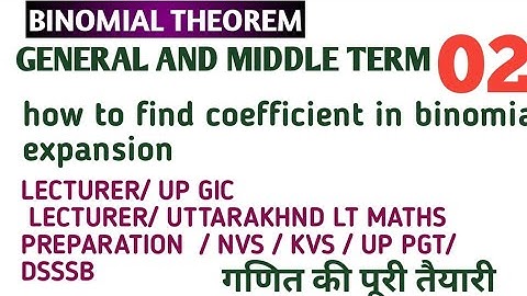 #ltmaths #giclecturer  GENERAL AND MIDDLE TERM | BINOMIAL THEOREM | PART-2 | LTMATHS | UPPSC GIC |
