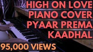 High On Love Piano Cover - Pyaar Prema Kaadhal chords