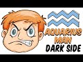 Understanding AQUARIUS Man || Dark Side