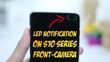 S10 Hidden LED Notification Light - How to Activate LED Notification Light on Samsung Galaxy S10