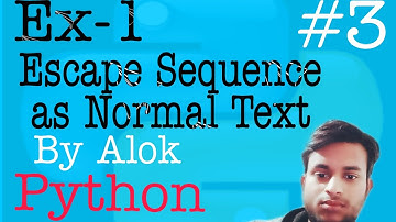 Escape Sequence as a Normal Text in Python |  How to print Escape Sequence in Python | TUTORIAL #3