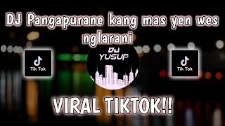 DJ Pangapurane Kang Mas Yen Wes Nglarani Atimu🎶||DJ TRESNO LIYANE BY SOPAN FVNKY VIRAL TIKTOK 2023!!