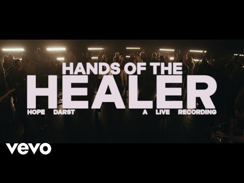 Hope Darst Hands Of The Healer Live Official Video