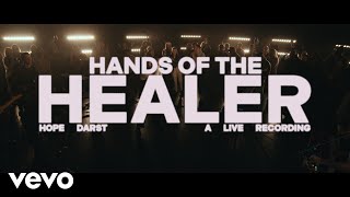 Hope Darst - Hands Of The Healer - Live Official Video