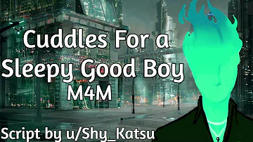 M4M Sleepy Good Boy Cuddles [Sleep Aid] [Praise] [Gentle] [Soft Dom][Comfort] [Gay] [Boyfriend]