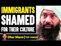 Immigrants Get SHAMED For Their CULTURE, What Happens Is Shocking | Dhar Mann