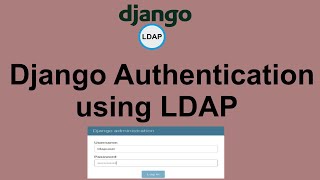 Django Authentication using LDAP Users | Web Login with LDAP Users | Django Login with LDAP Users