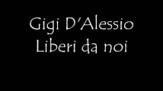 Gigi D'Alessio Liberi da noi chords
