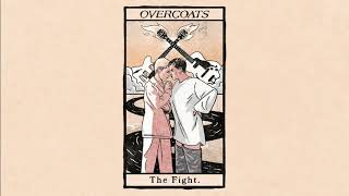 Overcoats - The Fight (Official Audio)