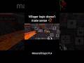 Villager logic Doesn't make Sense 🥀|| Minecraft logic Pt.4