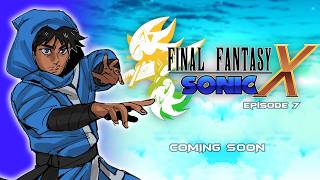 FFSX Remake Director reacts to Final Fantasy Sonic X Episode 7 - Official Preview