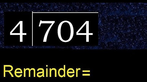 Divide 704 by 4 , remainder  . Division with 1 Digit Divisors . How to do