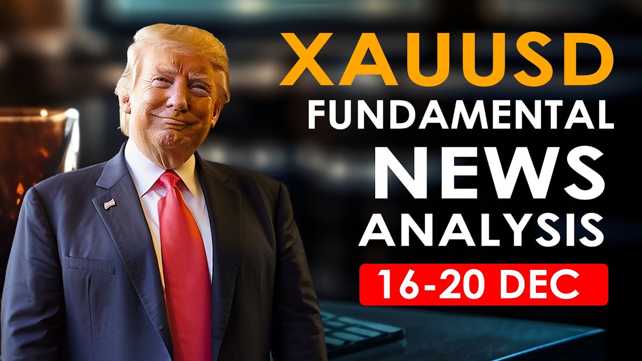XAUUSD FUNDAMENTAL ANALYSIS FOR THE 16-20 December 2024 - YouTube