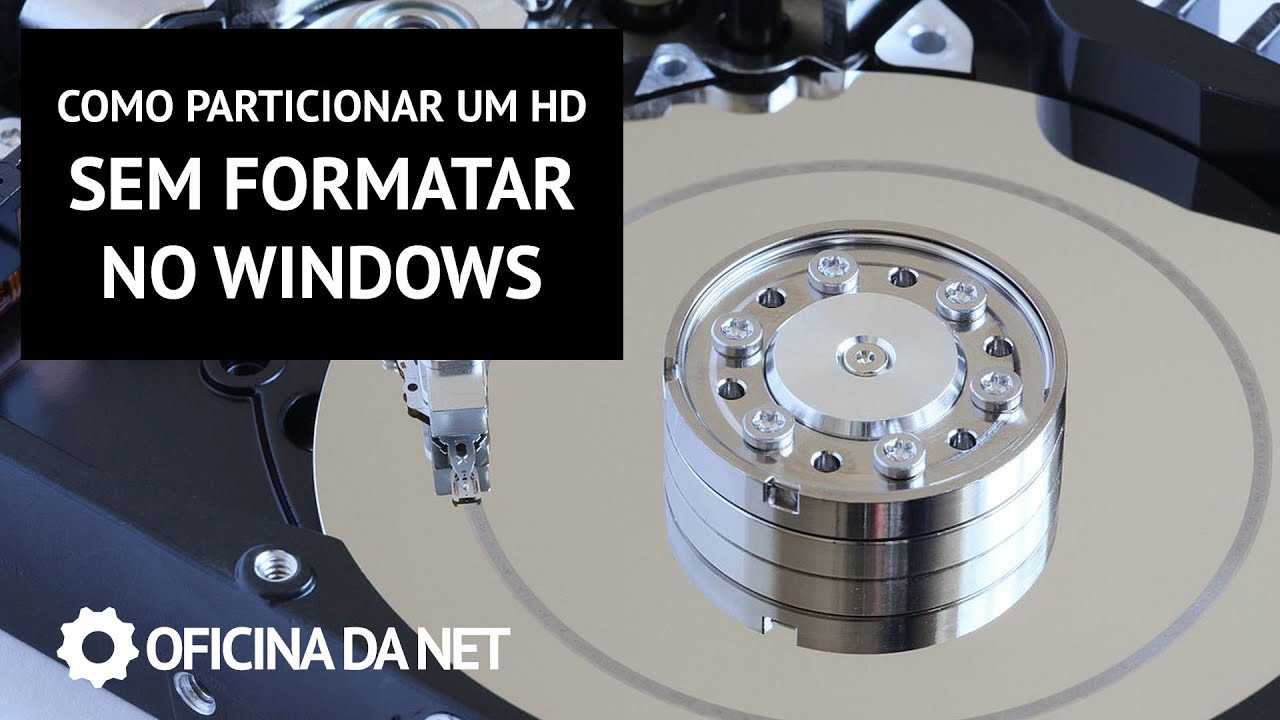 Como particionar o HD no Windows sem formatar - Oficina da Net - YouTube