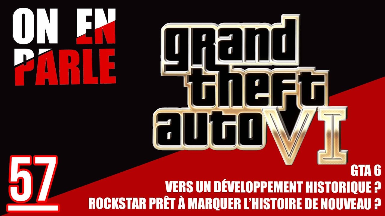 GTA 6 UN DÉVELOPPEMENT HISTORIQUE, ANNONCE PROCHE ? ROCKSTAR PRÊT