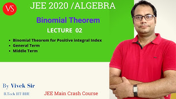 Binomial Theorem  L-2 | General Term and Middle Term| JEE  Maths | JEE Main 2020 | Vivek Sir
