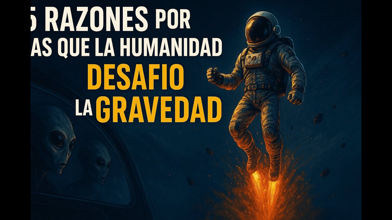 5 Razones Por Las Que La Humanidad Desafió la Gravedad y Ganó ...