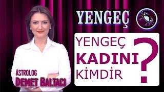 Yengeç Burcu Kadini, Yengeç Kadını Kimdir ? Yengeç Kadınları. Astroloji Uzmanı Demet Baltacı