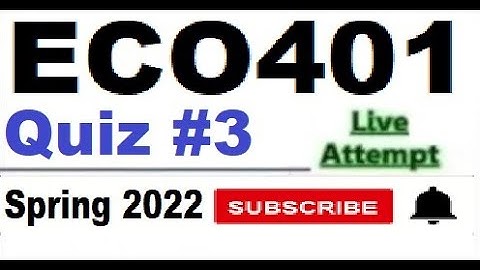 ECO401 quiz 3 live attempte with correct answers Spring 2022 Solved quiz