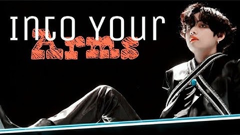 Kim Taehyung - Into Your Arms - [FMV]