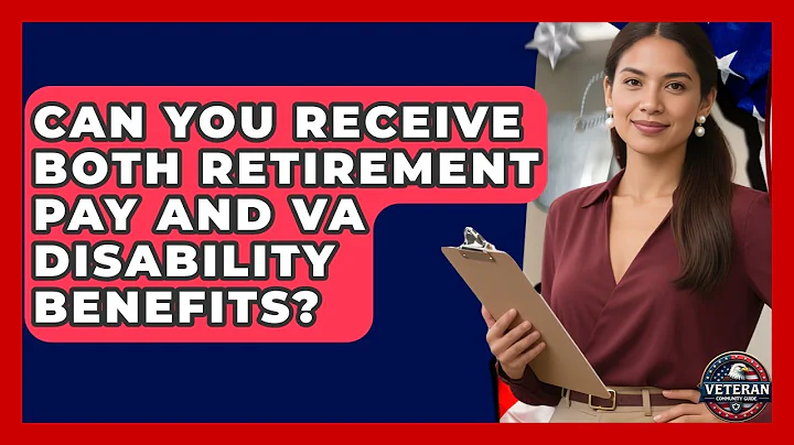 Can You Receive Both Retirement Pay and VA Disability Benefits? - Veteran Community Guide