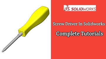 Solidworks Tutorials - How To Design a Screwdriver in Solidworks