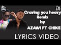 Craving You Heavy By Azawi Ft Chike Lyrics Video New Ugandan Music 2022 mp3