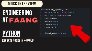 Reverse Nodes in k-Group: Python Interview with a FAANG Engineer