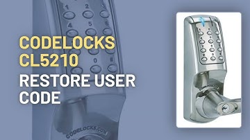 CodeLocks CL5210: Restore User Code