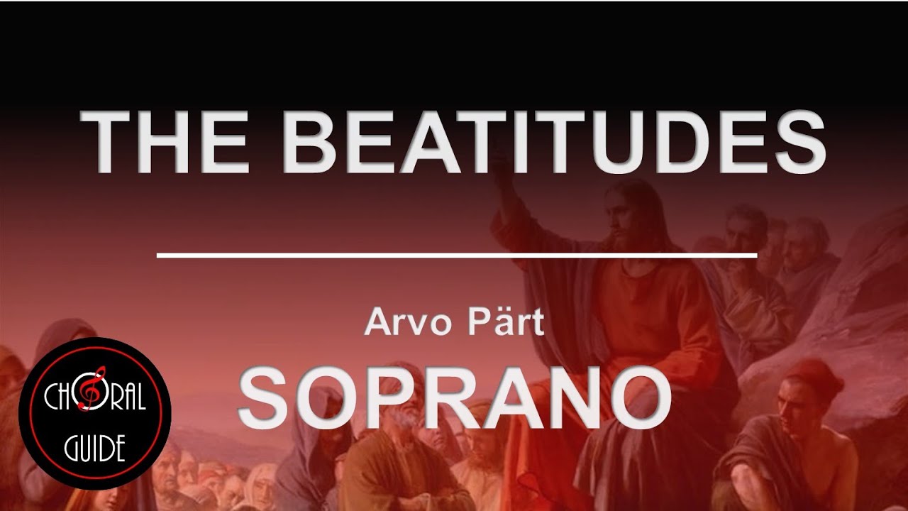 The Beatitudes - SOPRANO | Arvo Pärt