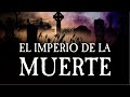 El Imperio de la Muerte