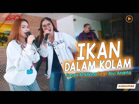 Sasya Arkhisna Feat. Alvi Ananta - Ikan Dalam Kolam | Bila Ingin Melihat Ikan Di Dalam Kolam