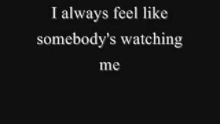 Video thumbnail of "Somebody's Watching Me-Rockwell (lyrics)"