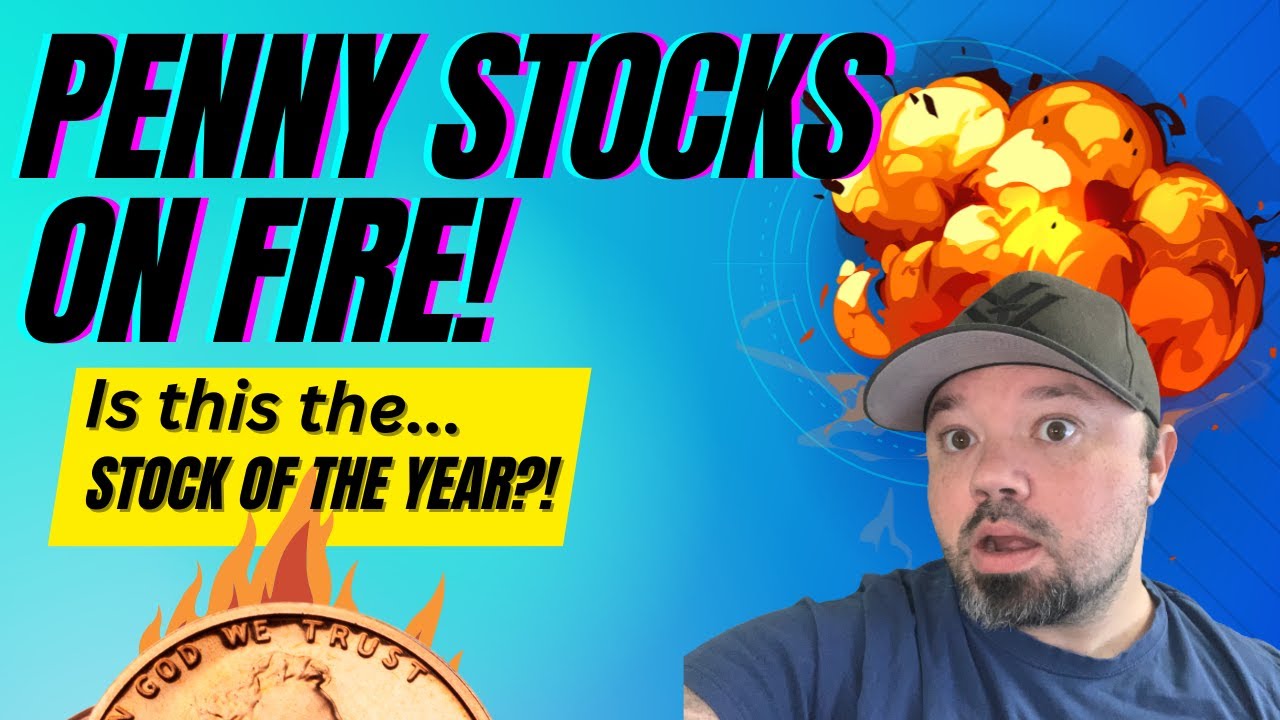 Penny Stocks On Fire Is This The Penny Stock Of The Year Possible penny-stocks-on-fire-is-this-the-penny-stock-of-the-year-possible