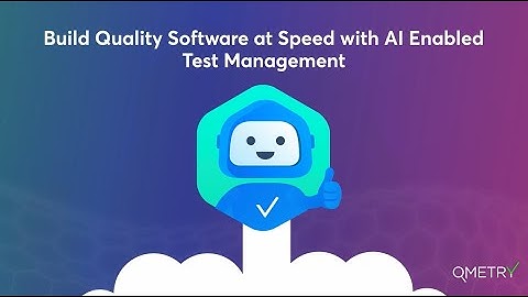 QMetry Products Overview