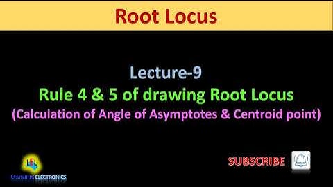 Rule 4 and 5 of Root Locus : Angle of Asymptotes and Centroid calculation with solved example