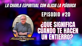 What does it mean when you have a burial? The Spiritual Talk Episode 20